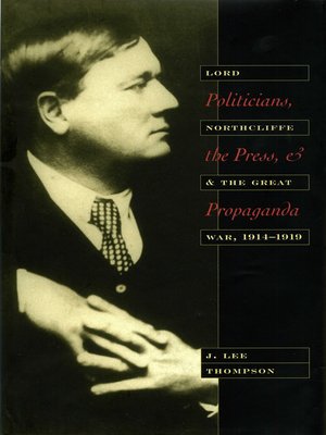 cover image of Politicians, the Press, and Propaganda